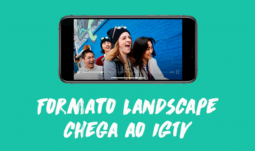 Formato landscape chega ao IGTV