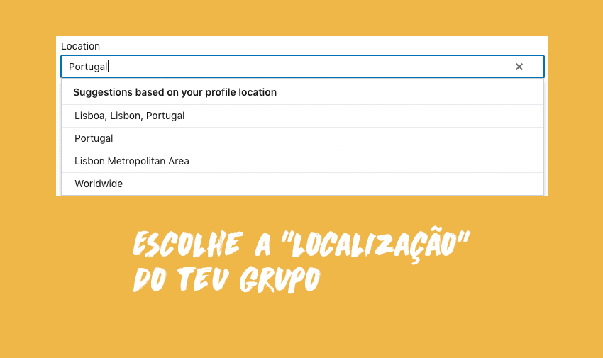 Escolhe a "localização geográfica" do teu grupo