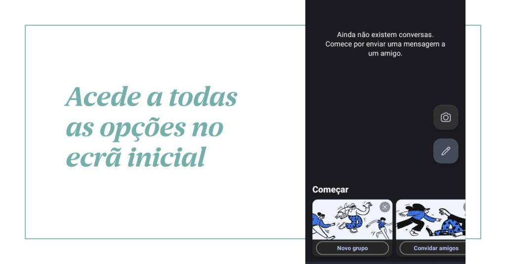 Acede a todas as opções no ecrã inicial